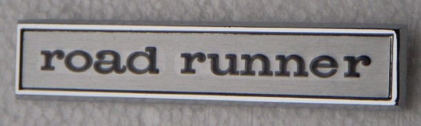 68 69 Road Runner Door / Dash / Trunk Emblem NEW